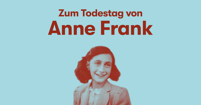 Zum Todestag von Anne Frank